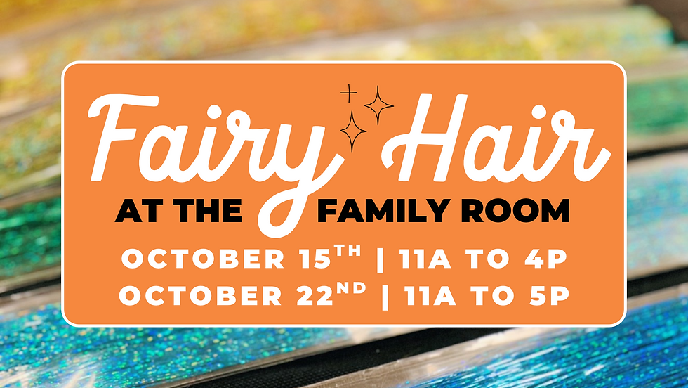Fairy Hair at The Family Room