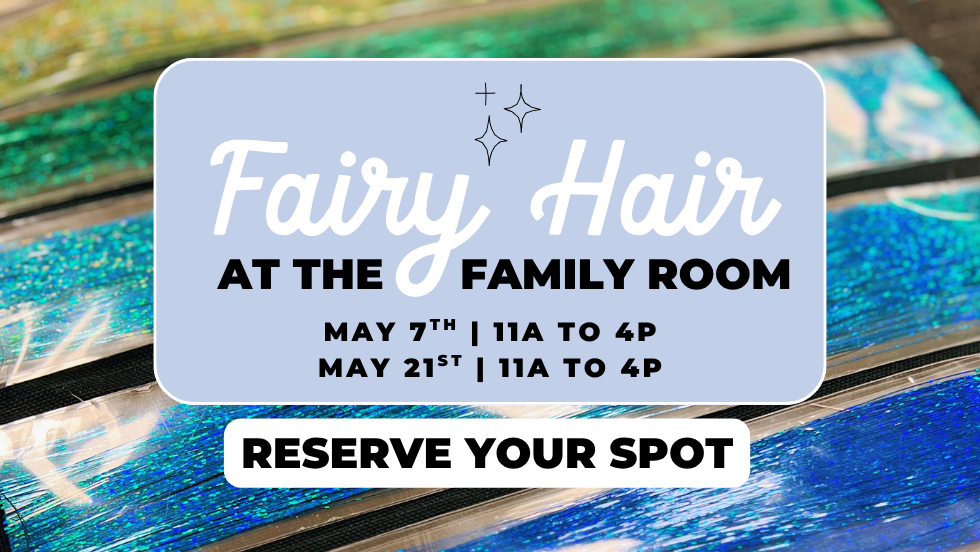Fairy Hair at The Family Room