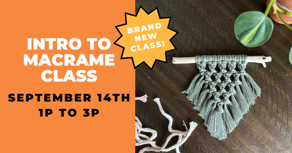 Intro to Macrame Class