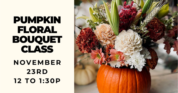 Pumpkin Floral Bouquet Class