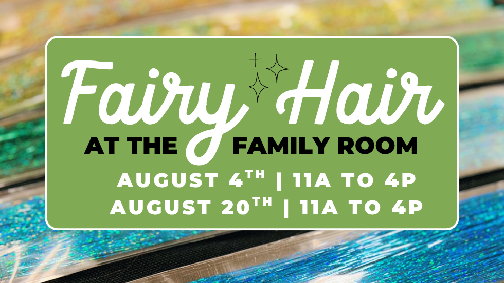 Fairy Hair at The Family Room