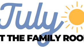 July at The Family Room