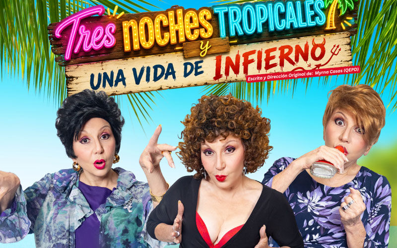 Tres Noches Tropicales y una Vida de Infierno