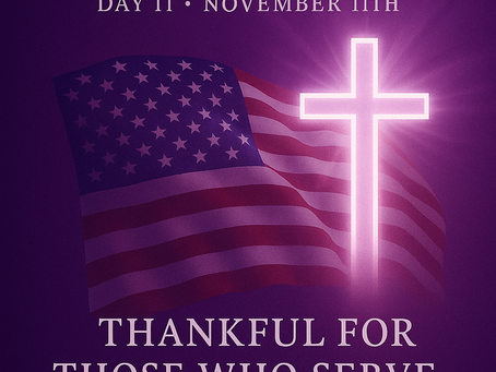 📖 A Thankful Heart – 30 Days of Gratitude Before God Day 11 – November 11th: Thankful for Those Who Serve
