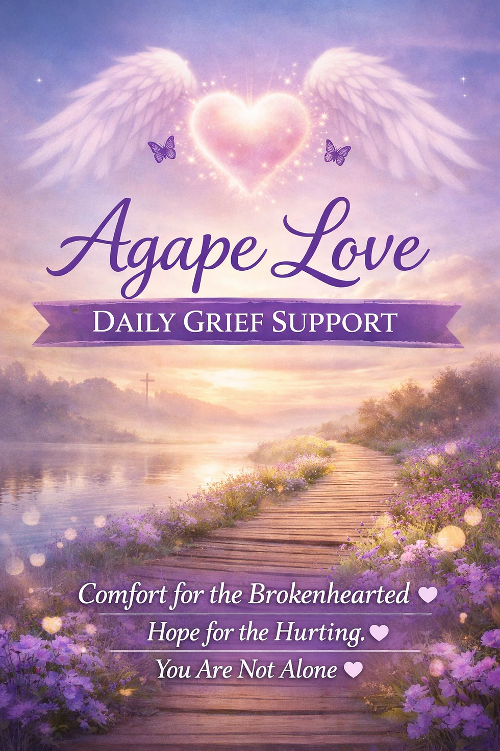Agape Love Weekend Grief Support Devotional 💜🌿 May 15 • May 16 • May 17, 2026“One Day at a Time”