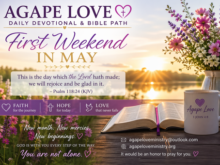 🌿✨ AGAPE LOVE WEEKEND DEVOTIONAL & BIBLE PATH ✨🌿Growing Closer to God Daily Through His Word💜 May 1, 2026 (Friday)