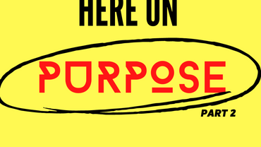 Here on Purpose (part 2) EP. 13