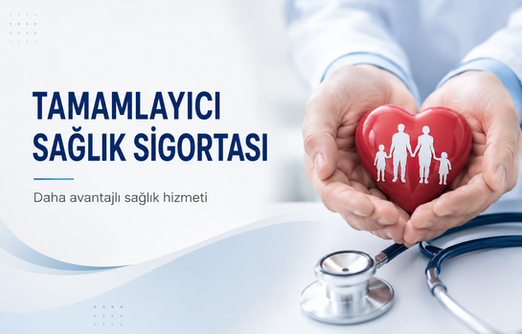 Tamamlayıcı Sağlık Sigortası başlıklı, doktorun ellerinde aile figürlü kırmızı kalp ve stetoskop bulunan sağlık sigortası görseli.