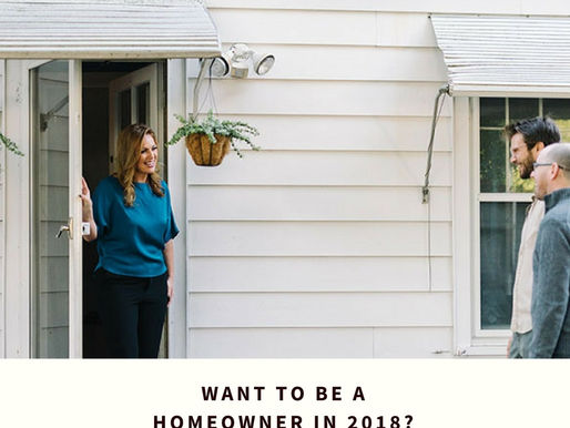 Want to be a Homeowner in 2018?