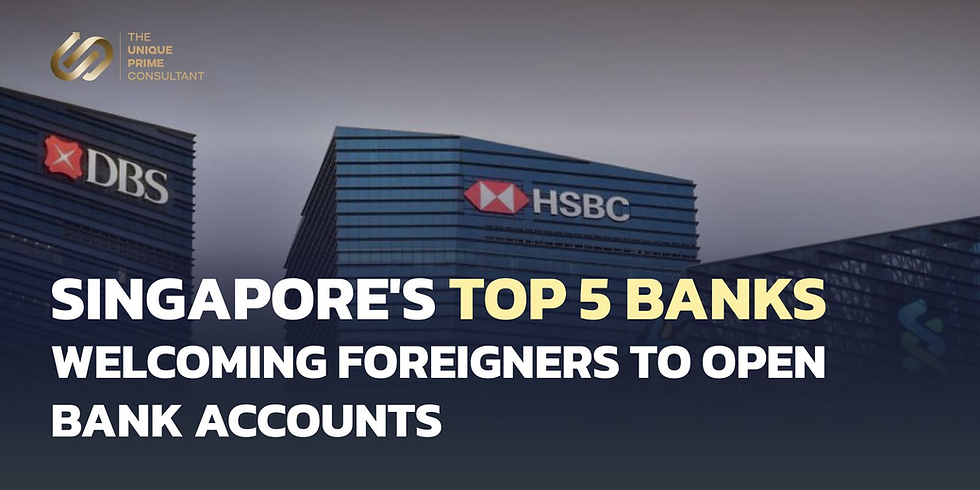 Singapore's top 5 banks welcoming foreigners to open bank accounts
