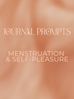 Menstruation & Self-Pleasure