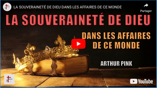 LA SOUVERAINETÉ DE DIEU DANS LES AFFAIRES DE CE MONDE
