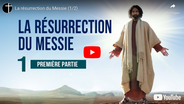 LA RÉSURRECTION DU MESSIE
