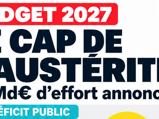 🔎 InFO militante | Budgets 2027 : vers une baisse encore plus sévère des dépenses publiques ?