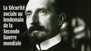La Sécurité sociale au lendemain de la Seconde Guerre mondiale