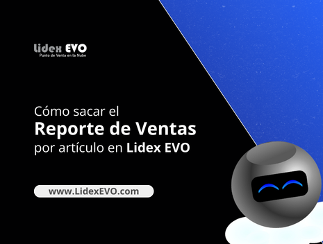 ¿Cómo sacar el Reporte de ventas por artículo (Utilidad) en Lidex EVO?