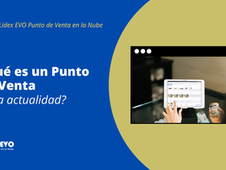 ¿Qué es un Sistema Punto de Venta en la actualidad?