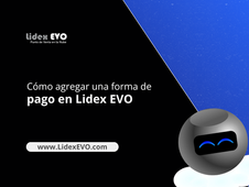 ¿Cómo agregar una forma de pago en Lidex EVO?