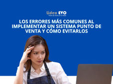 Los errores más comunes al implementar un Sistema Punto de Venta y cómo evitarlos