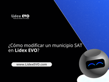 ¿Cómo modificar un municipio SAT en Lidex EVO?