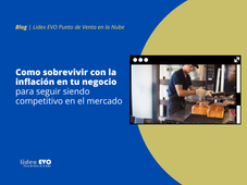 Como sobrevivir con la inflación en tu negocio para seguir siendo competitivo en el mercado