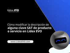 ¿Cómo modificar la descripción de alguna clave SAT de producto o servicio en Lidex EVO?