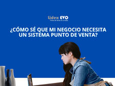 ¿Cómo sé que mi negocio necesita un sistema?