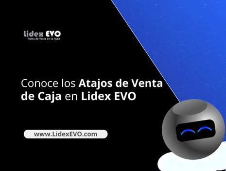 Conoce los Atajos de Venta de Caja de Lidex EVO
