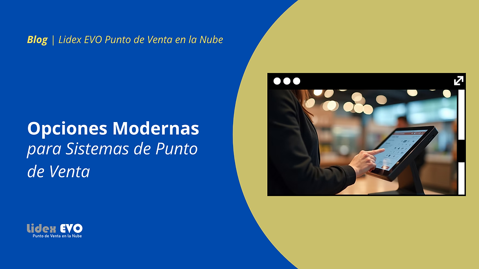 Opciones modernas para sistemas de punto de venta