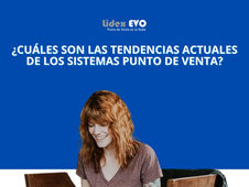 ¿Cuáles son las tendencias actuales de los sistemas punto de venta?