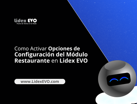 ¿Cómo Activar Opciones de Configuración del Módulo Restaurante en Lidex EVO?
