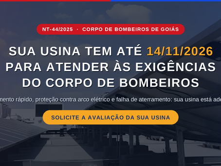 NT-44/2025: sua usina solar está pronta para a vistoriado Corpo de Bombeiros?