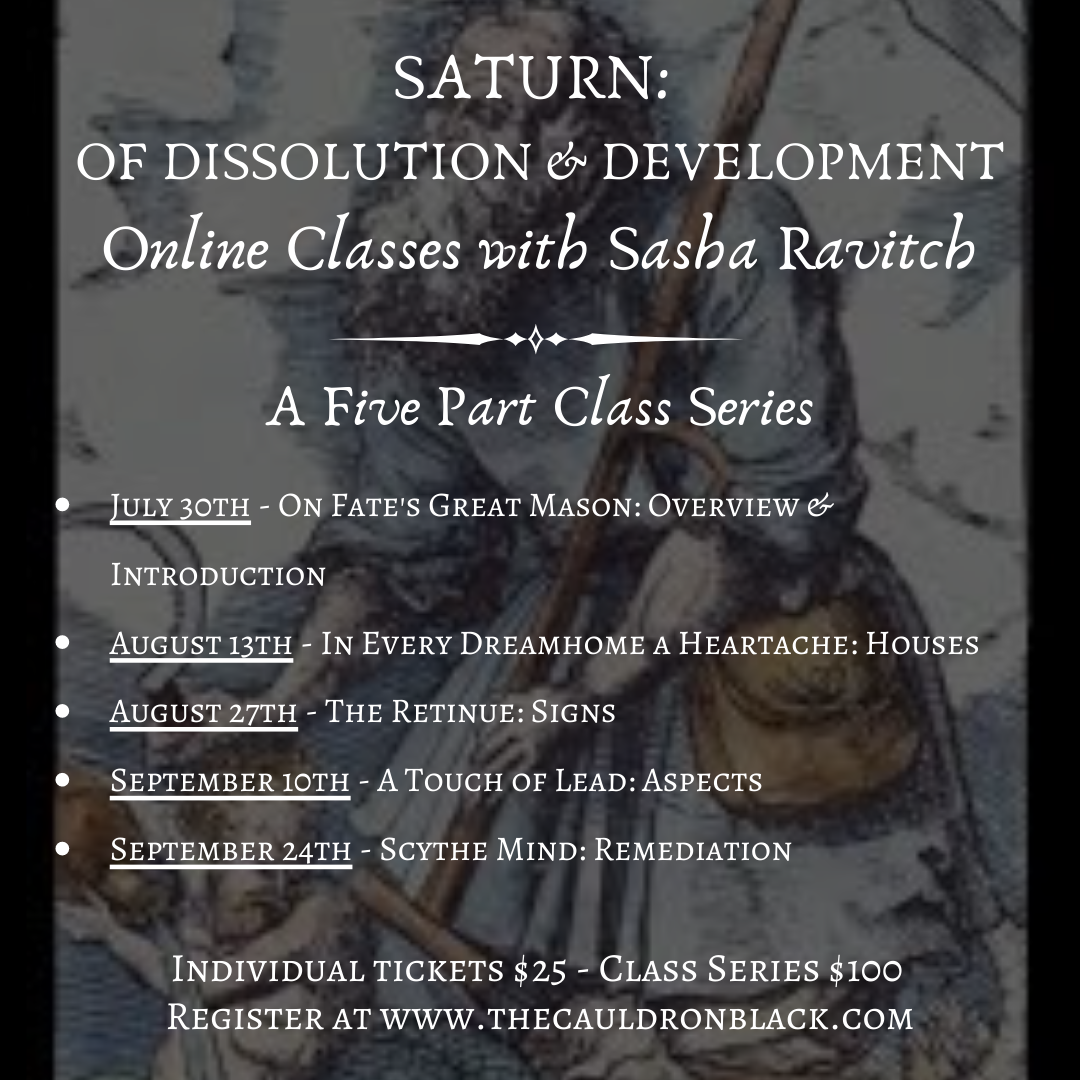 Saturn: Of Dissolution & Development -5 Part Online Class Series w/Sasha Ravitch
