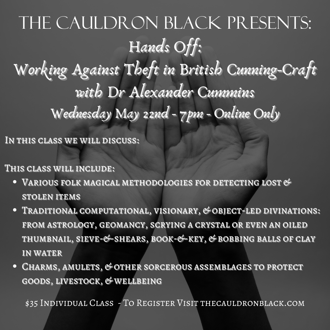 Hands Off: Working Against Theft in British Cunning-Craft with Dr Cummins