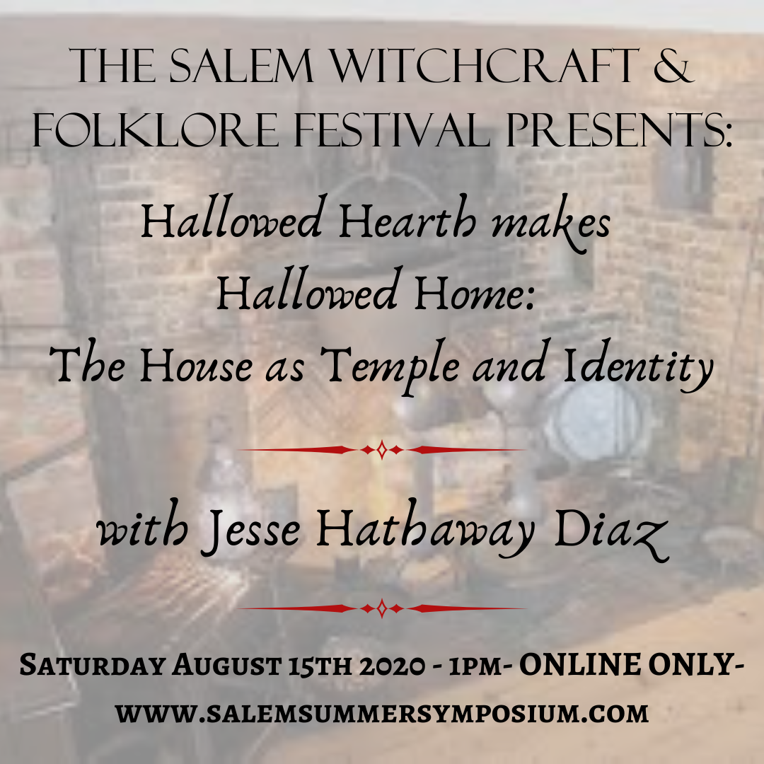 Hallowed Hearth Makes Hallowed Home: The House as Temple & Identity
