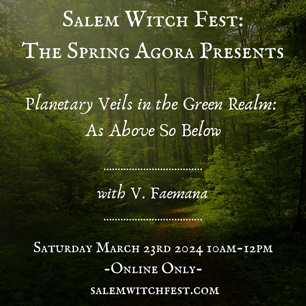 Planetary Veils in the Green Realm: As Above So Below with V. Faemana