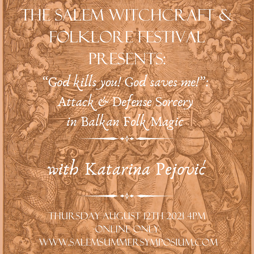“God kills you! God saves me!”: Attack & Defense Sorcery in Balkan Folk Magic