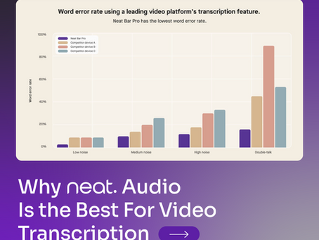 Why Neat Audio Is the Best For Video Transcription