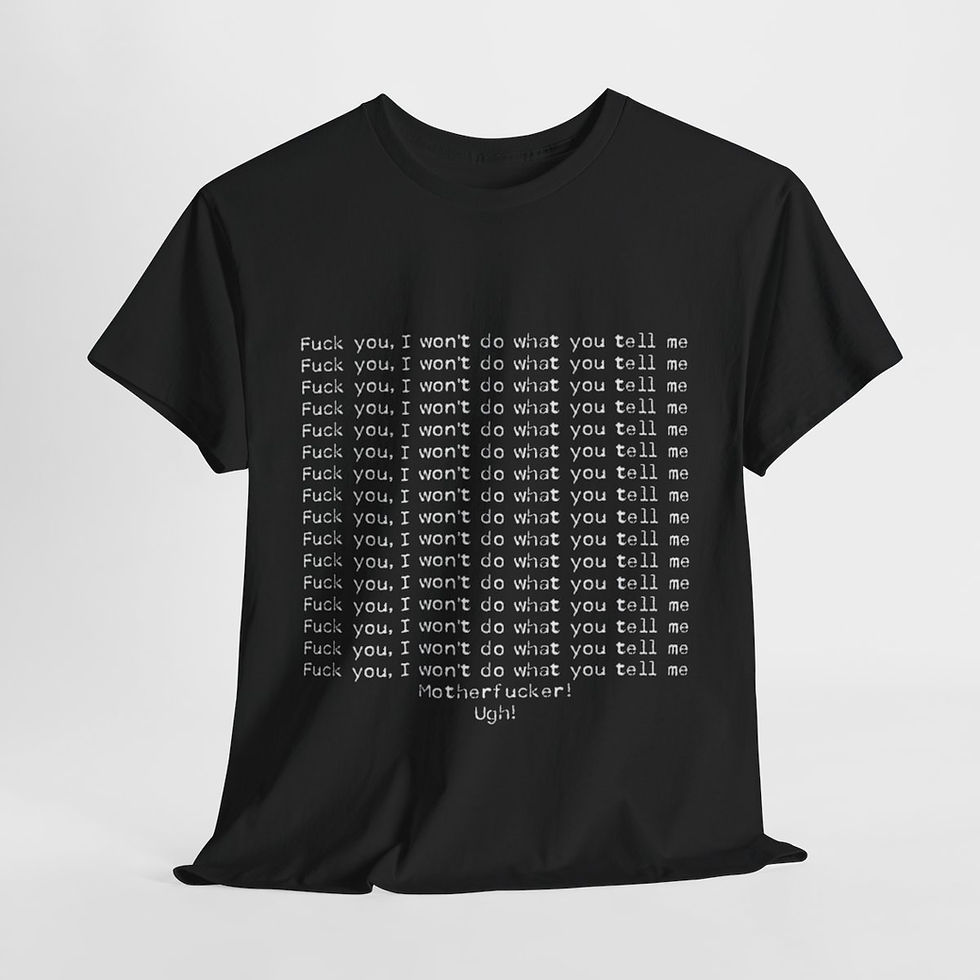 Thumbnail: Sing Along Shirts - F.U i won't so what you tell me - UNISEX T