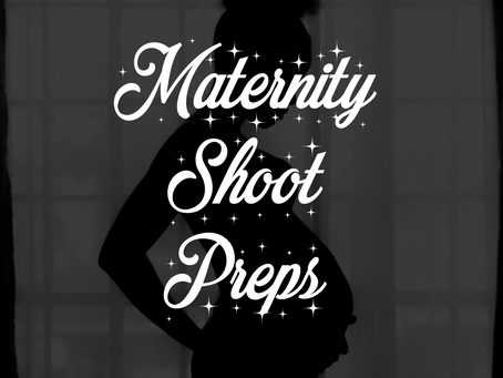 Maternity Shoot Preps