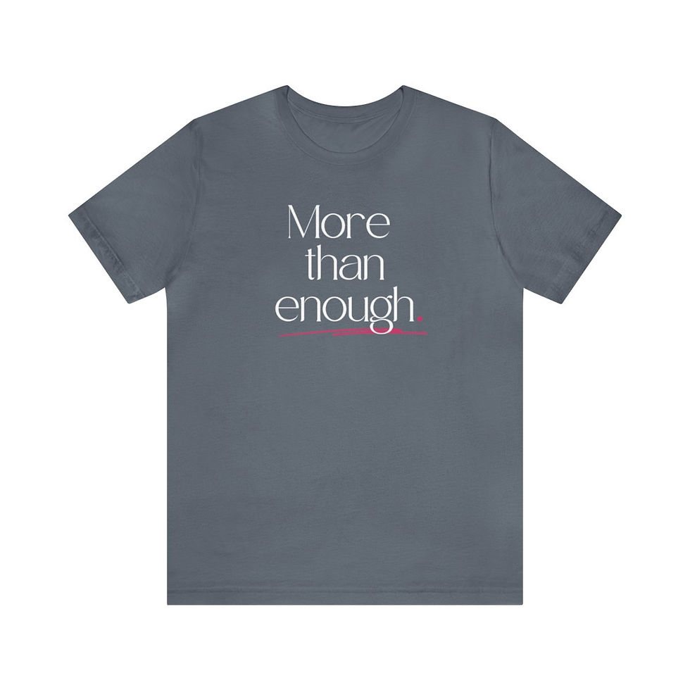 Thumbnail: More than enough. | Unisex Jersey Short Sleeve Tee