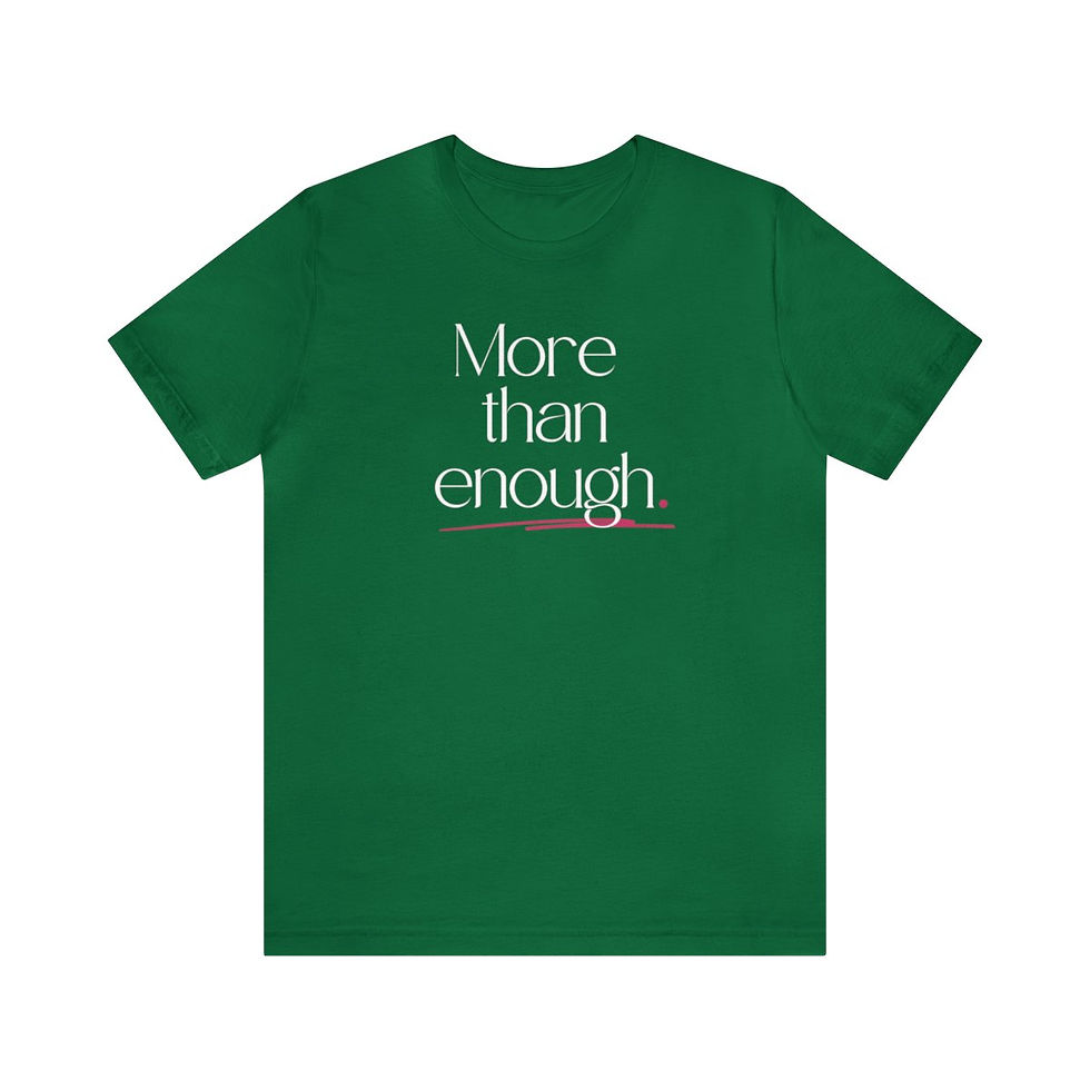 Thumbnail: More than enough. | Unisex Jersey Short Sleeve Tee