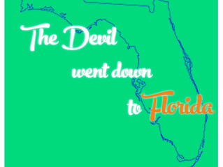 The Devil Went Down to Florida