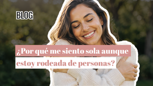 ¿Por qué me siento sola aunque estoy rodeada de personas?
