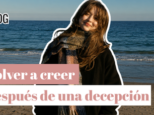 Volver a creer después de una decepción