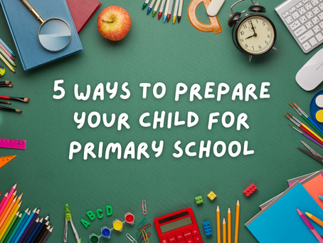 School Readiness: 5 Ways to Prepare Your Little One for Primary School Over Summer
