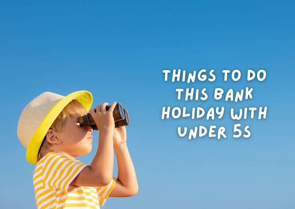 Things to Do This August Bank Holiday with Under-5s