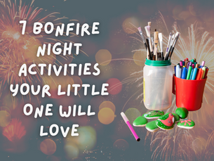 7 Bonfire night activities your little one will love