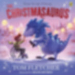 The Christmasaurus by Tom Fletcher & Shane DevriesÂ