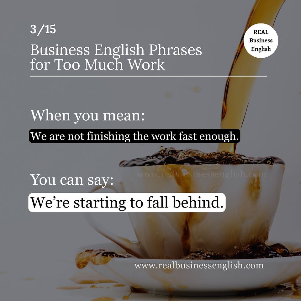 Fall behind means to stop making progress fast enough.